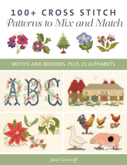 Bilde av 100+ Cross Stitch Patterns To Mix And Match Av Jane Greenoff