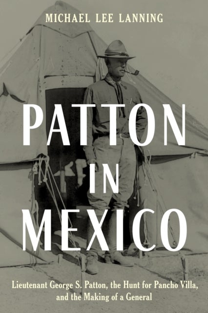 Bilde av Patton In Mexico Av Michael Lee Lanning