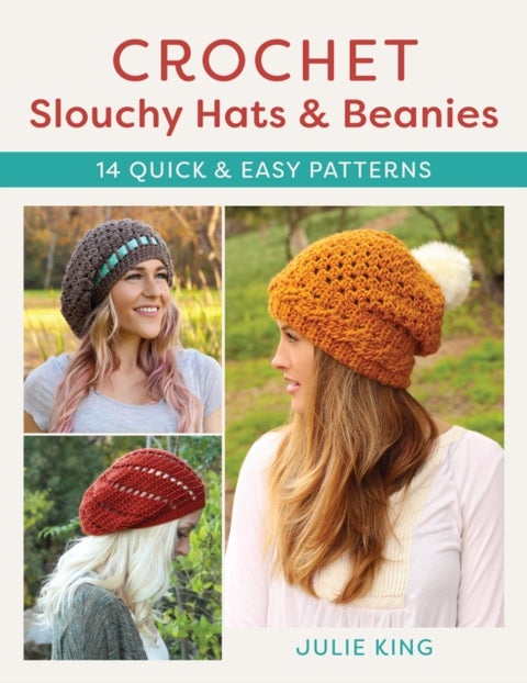 Crochet Slouchy Hats and Beanies - 14 Quick and Easy Patterns