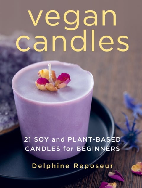 Vegan Candles - 21 Soy and Plant-based Candles for Beginners