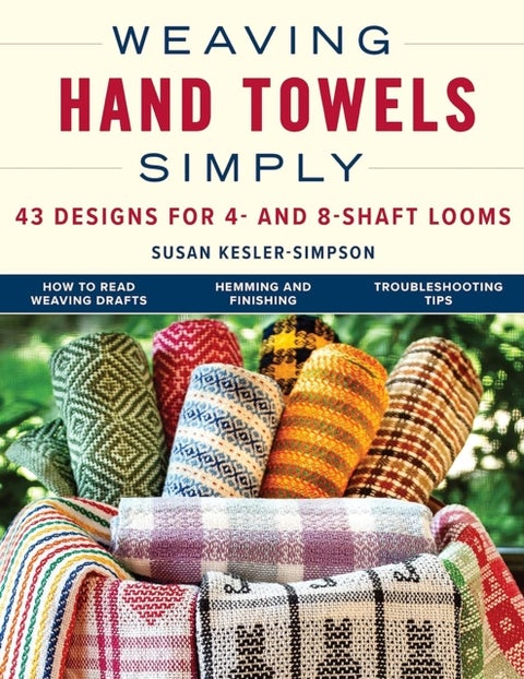 Weaving Hand Towels Simply - 43 Designs for 4- and 8-Shaft Looms