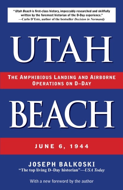 Utah Beach - The Amphibious Landing and Airborne Operations on D-Day, June 6, 1944