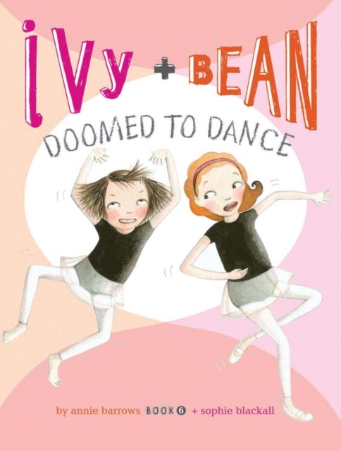 Bilde av Ivy And Bean Doomed To Dance (book 6) Av Annie Barrows