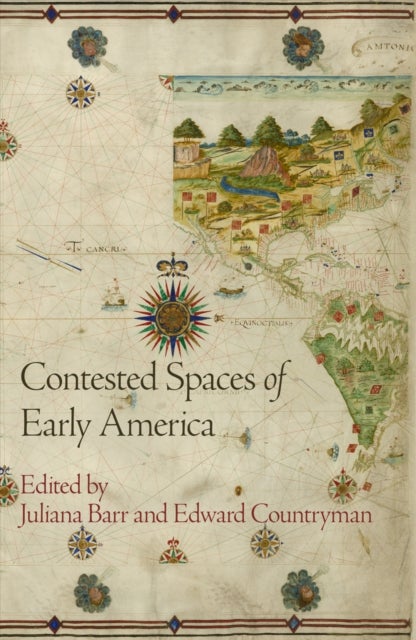 Bilde av Contested Spaces Of Early America