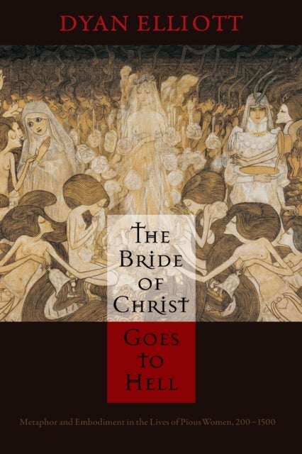Bilde av The Bride Of Christ Goes To Hell Av Dyan Elliott