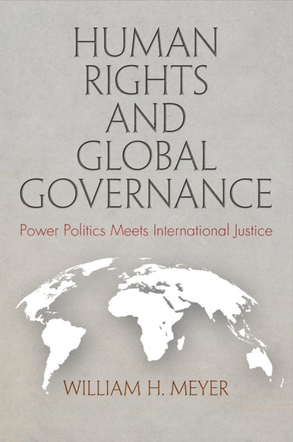 Bilde av Human Rights And Global Governance Av William H. Meyer