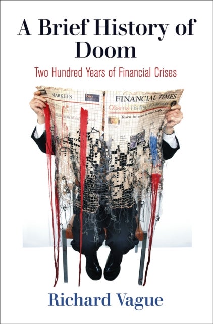 A Brief History of Doom - Two Hundred Years of Financial Crises