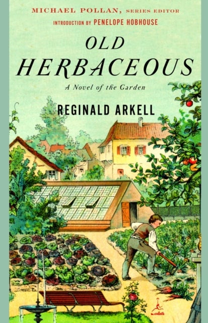 Old Herbaceous - A Novel of the Garden