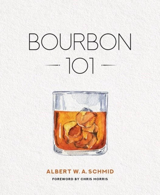 Bilde av Bourbon 101 Av Albert W. A. Schmid