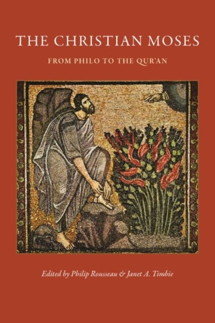 The Christian Moses - From Philo to the Qur'an