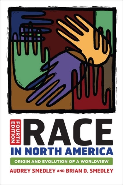 Race in North America - Origin and Evolution of a Worldview