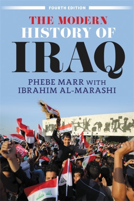 Bilde av The Modern History Of Iraq (fourth Edition) Av Phebe Marr