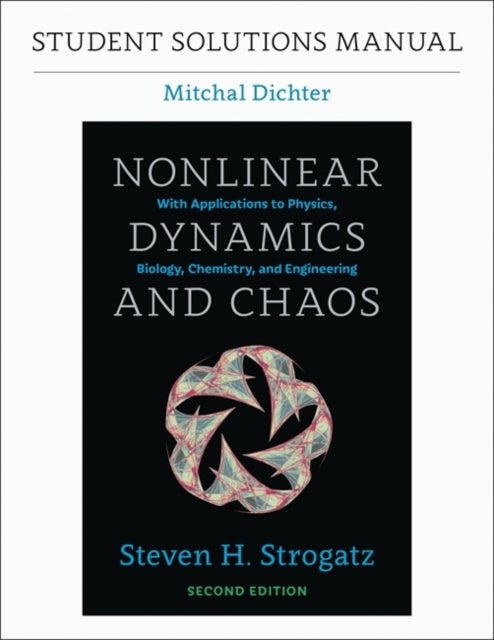 Bilde av Student Solutions Manual For Nonlinear Dynamics And Chaos, 2nd Edition Av Mitchal Dichter