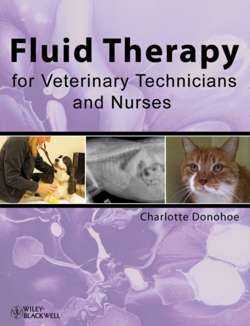 Bilde av Fluid Therapy For Veterinary Technicians And Nurses Av Charlotte (ontario Veterinary College University Of Guelph) Donohoe