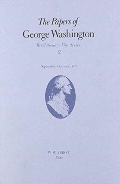 The Papers of George Washington v.2; Revolutionary War Series;Sept.-Dec.1775