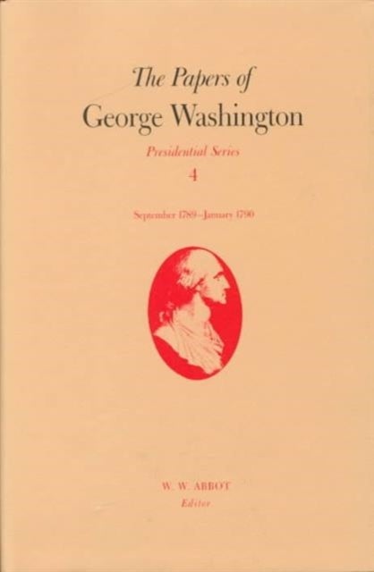 The Papers of George Washington Presidential Series, v.4;Presidential Series, v.4