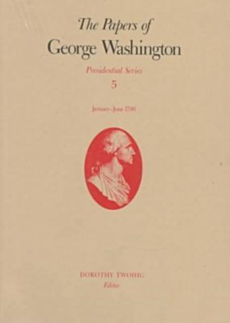 Bilde av The Papers Of George Washington V.5; Presidential Series;january-june 1790 Av George Washington, Dorothy Twohig, W.w. Abbot