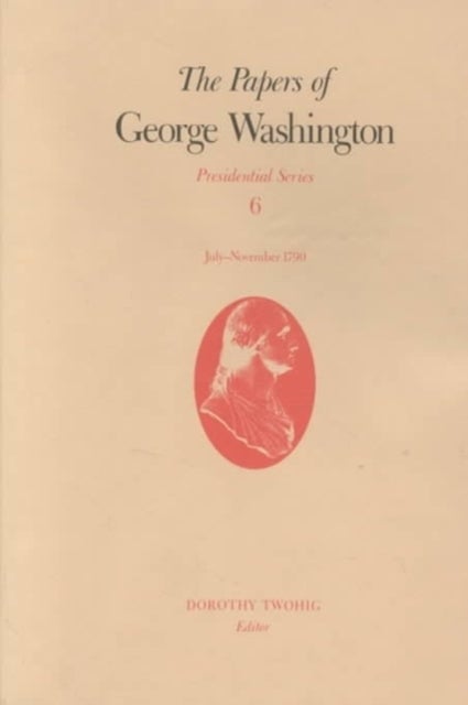 Bilde av The Papers Of George Washington V.6; Presidential Series;july-november 1790 Av George Washington