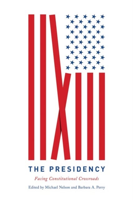 The Presidency - Facing Constitutional Crossroads