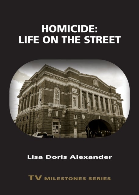 Bilde av Homicide: Life On The Street Av Lisa Doris Alexander