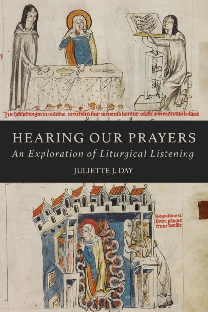Hearing Our Prayers - An Exploration of Liturgical Listening