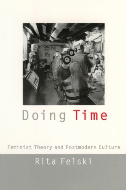 Doing Time - Feminist Theory and Postmodern Culture