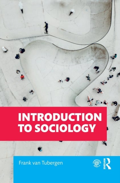 Bilde av Introduction To Sociology Av Frank (utrecht University Netherlan Van Tubergen
