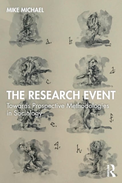 The Research Event - Towards Prospective Methodologies in Sociology