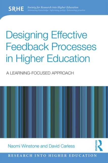 Designing Effective Feedback Processes in Higher Education - A Learning-Focused Approach