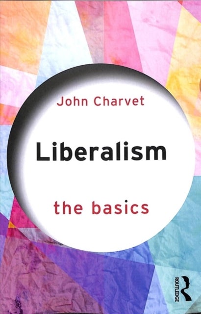 Bilde av Liberalism Av John (london School Of Economics Uk) Charvet