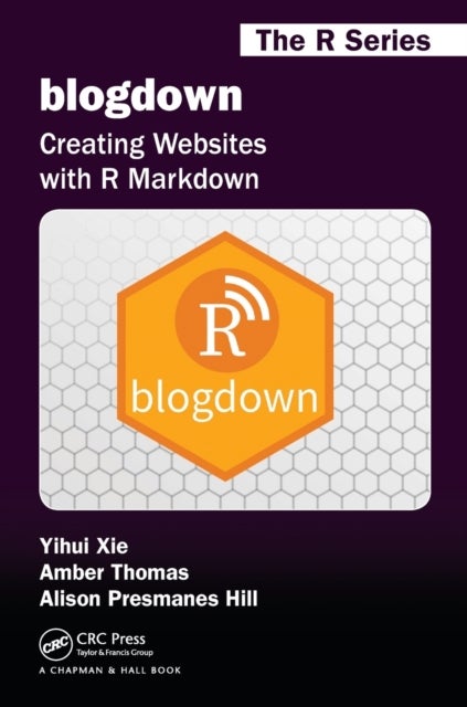 blogdown - Creating Websites with R Markdown