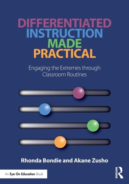 Differentiated Instruction Made Practical - Engaging the Extremes through Classroom Routines