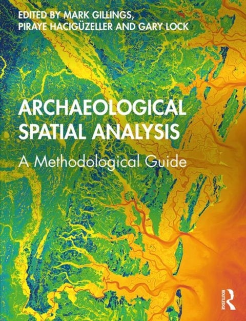 Archaeological Spatial Analysis - A Methodological Guide