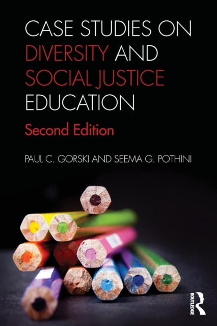 Bilde av Case Studies On Diversity And Social Justice Education Av Paul C. (equity Literacy Institute Usa.) Gorski, Seema G. (equity Elephant Consulting Usa.)