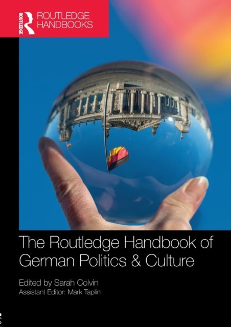The Routledge Handbook of German Politics & Culture