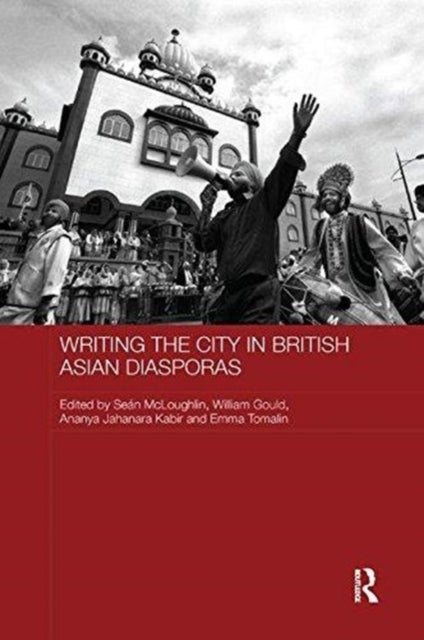 Bilde av Writing The City In British Asian Diasporas