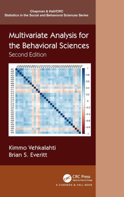Bilde av Multivariate Analysis For The Behavioral Sciences, Second Edition Av Kimmo Vehkalahti, Brian S. (king&#039;s College University Of London England Uk)