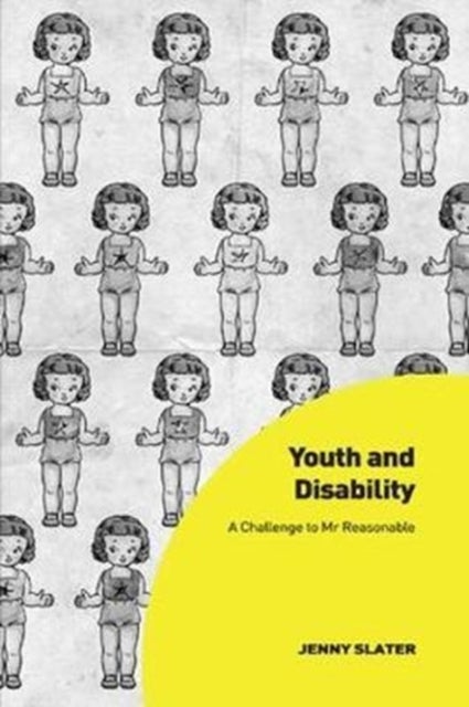 Youth and Disability - A Challenge to Mr Reasonable