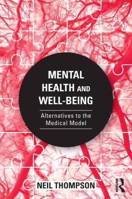Bilde av Mental Health And Well-being Av Neil (independent Scholar Wales Uk) Thompson