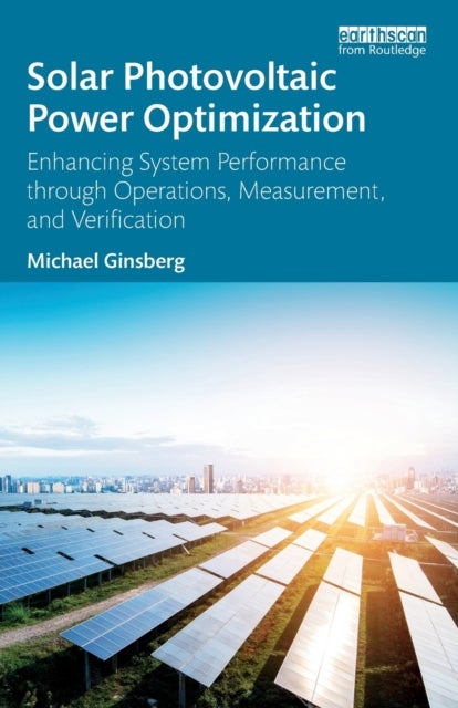 Solar Photovoltaic Power Optimization - Enhancing System Performance through Operations, Measurement, and Verification