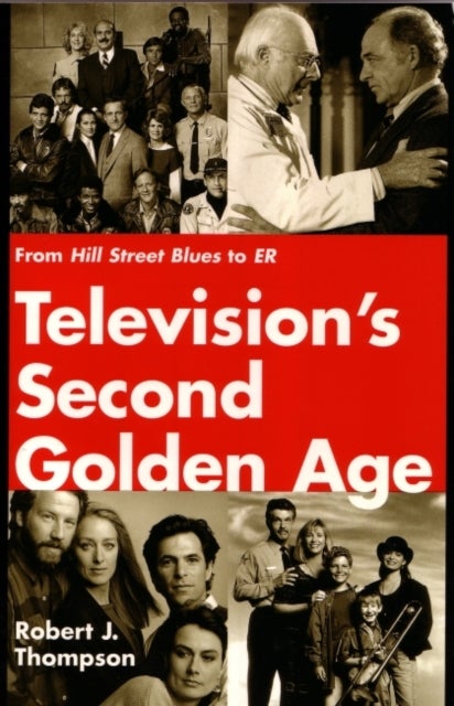 Television's Second Golden Age - From Hill Street Blues to ER