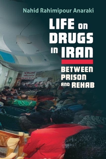 Bilde av Life On Drugs In Iran Av Nahid Rahimipour Anaraki