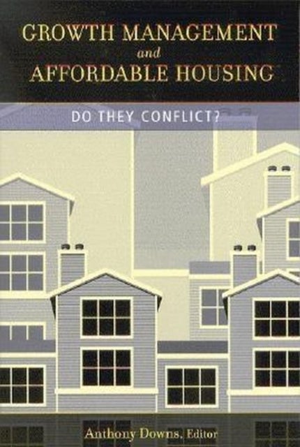 Growth Management and Affordable Housing - Do They Conflict?