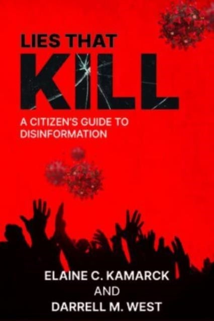 Lies that Kill - A Citizen's Guide to Disinformation