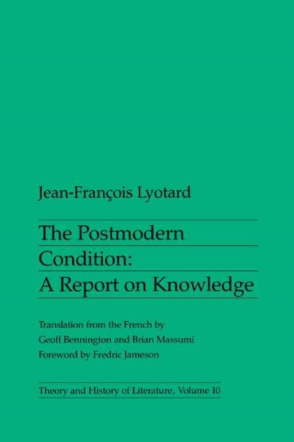 The Postmodern Condition - A Report on Knowledge