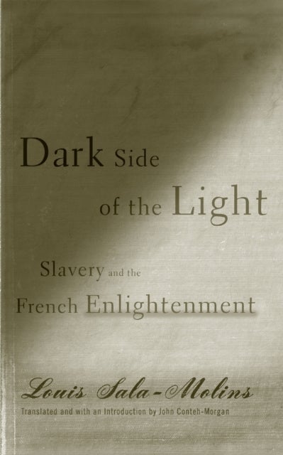 Dark Side of the Light - Slavery and the French Enlightenment