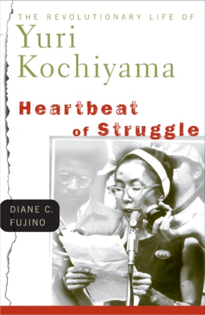 Heartbeat of Struggle - The Revolutionary Life of Yuri Kochiyama