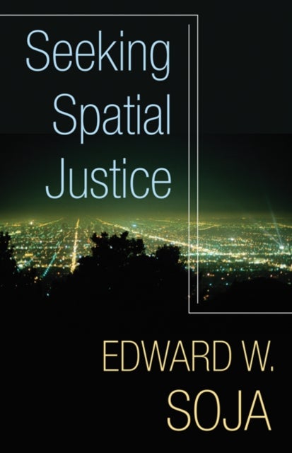Bilde av Seeking Spatial Justice Av Edward W. Soja