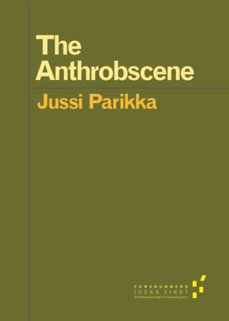 Bilde av The Anthrobscene Av Jussi Parikka