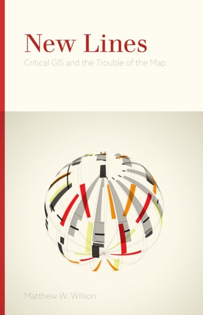 New Lines - Critical GIS and the Trouble of the Map